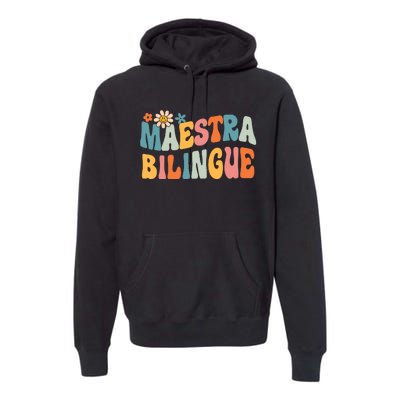 Groovy Maestra Bilingue Spanish Teacher Retro Premium Hoodie