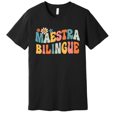 Groovy Maestra Bilingue Spanish Teacher Retro Premium T-Shirt