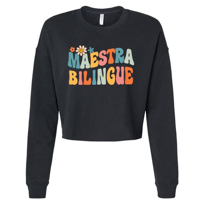 Groovy Maestra Bilingue Spanish Teacher Retro Cropped Pullover Crew