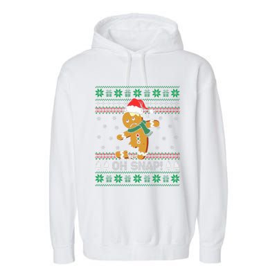 Gingerbread Man Cookie Ugly Sweater Oh Snap Christmas Garment-Dyed Fleece Hoodie