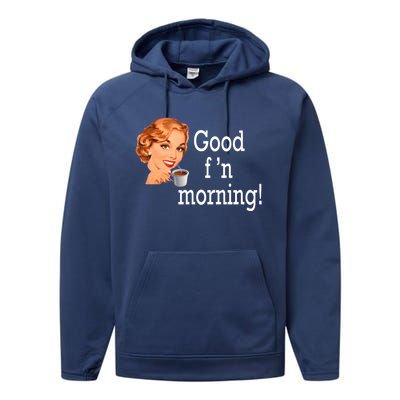 Good Morning Coffee 'S Happy Friday F'n Funny Great Gift Performance Fleece Hoodie