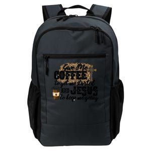 Give Me Coffee To Get Me Started And Jesus To Keep Me Going Gift Daily Commute Backpack