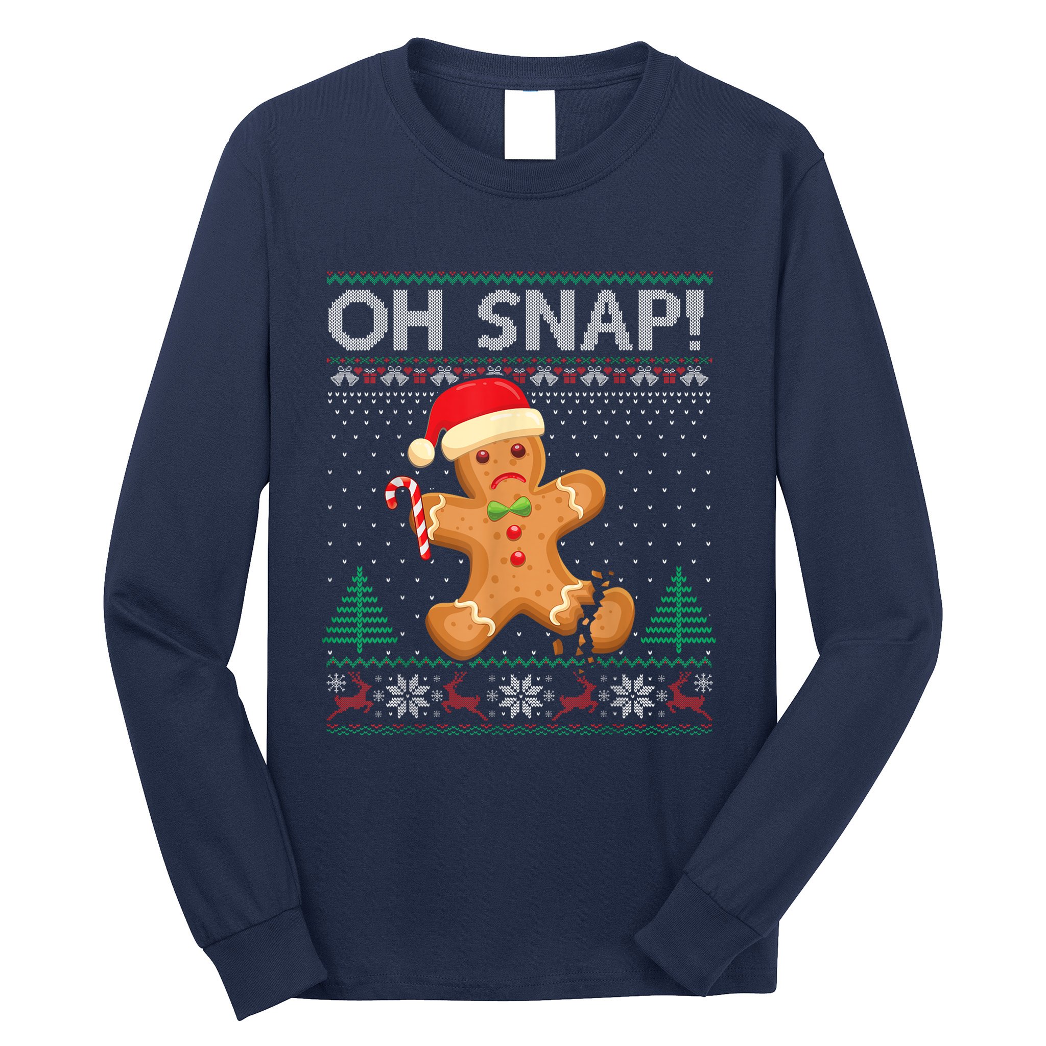 Gingerbread Man Cookie Ugly Sweater Oh Snap Christmas Long Sleeve Shirt