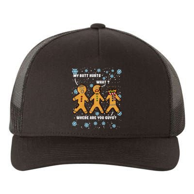 Gingerbread Man Cookie My Butt Hurts Funny Christma Yupoong Adult 5-Panel Trucker Hat