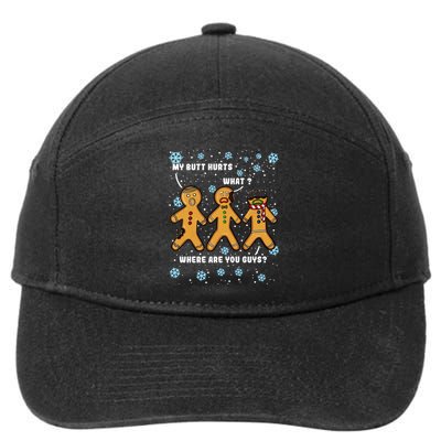 Gingerbread Man Cookie My Butt Hurts Funny Christma 7-Panel Snapback Hat