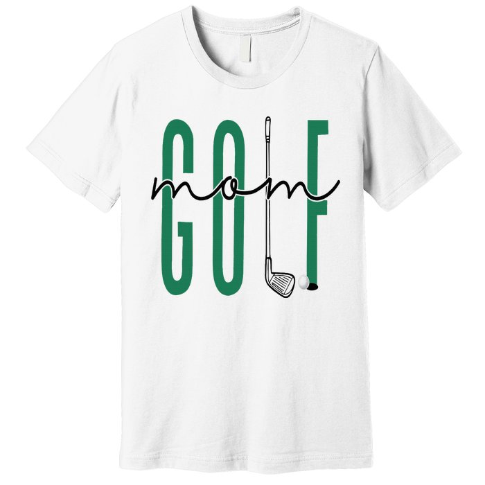 Golf Mom Crewneck Mothers Day Master Golf Girl Premium T-Shirt