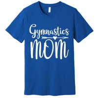 Gymnastics Mom Cute Gymnast Parent Funny Gift Premium T-Shirt