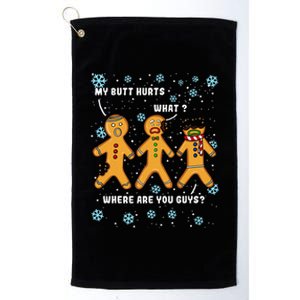 Gingerbread Man Cookie My Butt Hurts Funny Christmas Platinum Collection Golf Towel