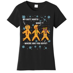 Gingerbread Man Cookie My Butt Hurts Funny Christmas Women's T-Shirt