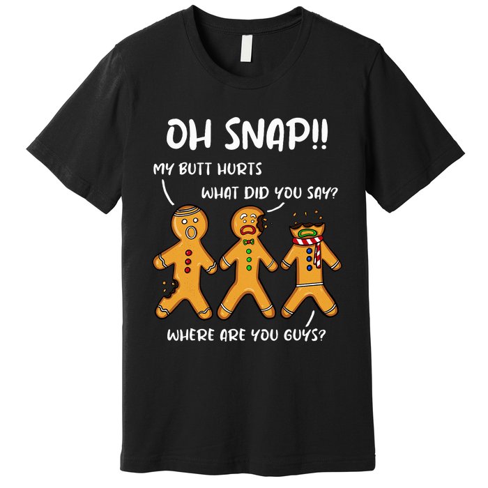 Gingerbread Man Cookie Oh Snap Christmas Funny Premium T-Shirt