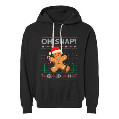 Gingerbread Man Cookie Ugly Sweater Oh Snap Christmas Garment-Dyed Fleece Hoodie