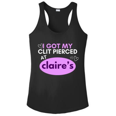 Got My C**T Pierced At Claires Ladies PosiCharge Competitor Racerback Tank