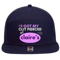 Got My C**T Pierced At Claires 7 Panel Mesh Trucker Snapback Hat