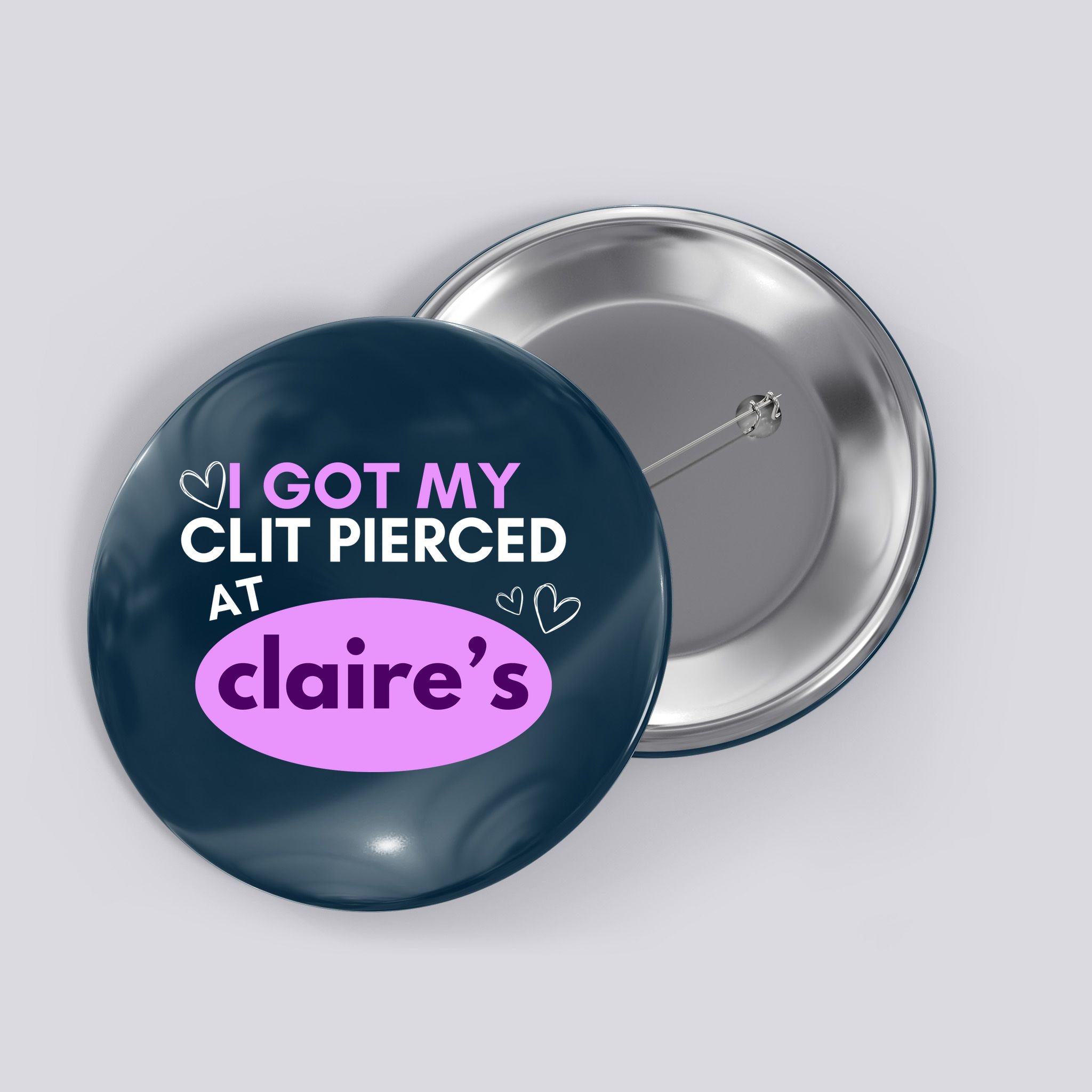 Got My C**T Pierced At Claires Button