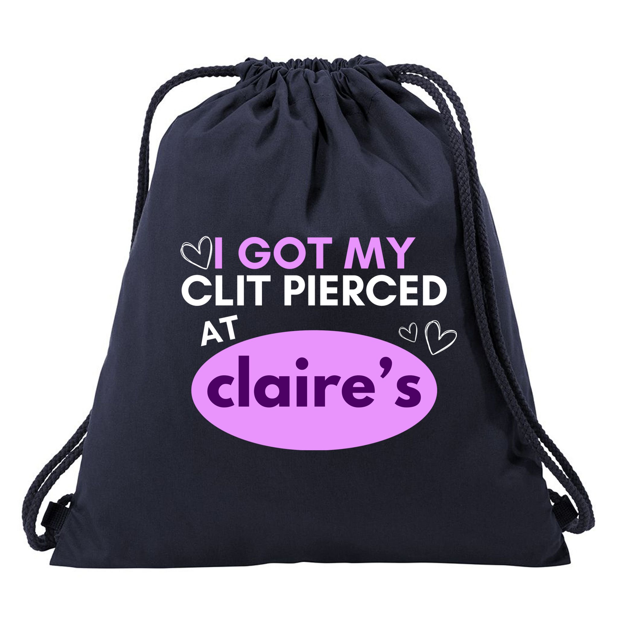 Got My C**T Pierced At Claires Drawstring Bag