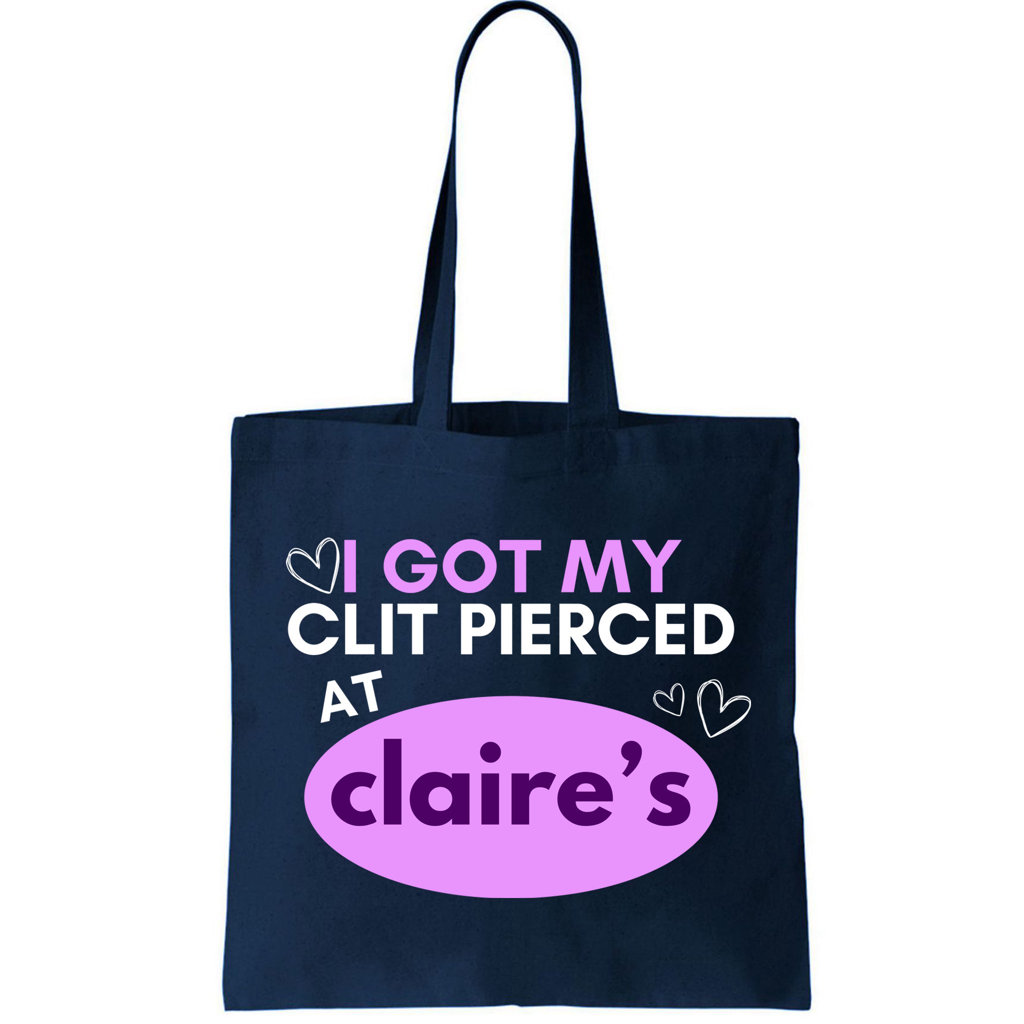 Got My C**T Pierced At Claires Bag