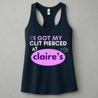 Got My C**T Pierced At Claires Womens Tank Top
