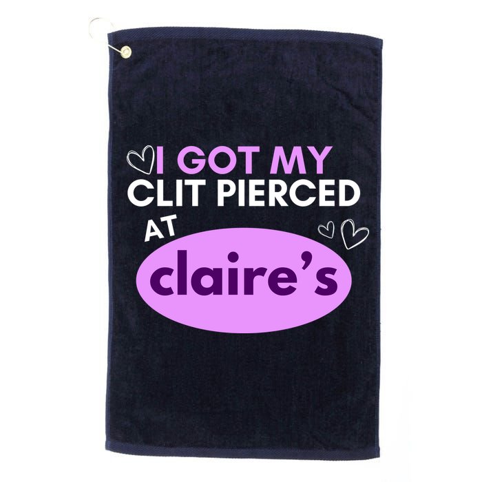 Got My C**T Pierced At Claires Golf Towel