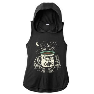 Give Me Coffee And Watch Me Smile I Coffee And Camping Gift Ladies PosiCharge Tri-Blend Wicking Draft Hoodie Tank