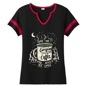 Give Me Coffee And Watch Me Smile I Coffee And Camping Gift Ladies Halftime Notch Neck Tee