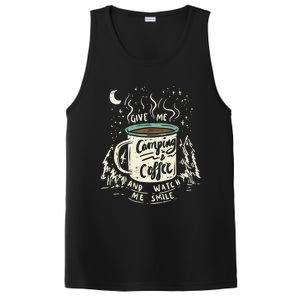 Give Me Coffee And Watch Me Smile I Coffee And Camping Gift PosiCharge Competitor Tank