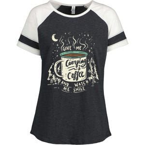 Give Me Coffee And Watch Me Smile I Coffee And Camping Gift Enza Ladies Jersey Colorblock Tee