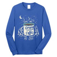 Give Me Coffee And Watch Me Smile I Coffee And Camping Gift Long Sleeve Shirt