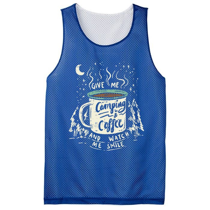 Give Me Coffee And Watch Me Smile I Coffee And Camping Gift Mesh Reversible Basketball Jersey Tank