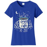 Give Me Coffee And Watch Me Smile I Coffee And Camping Gift Women's T-Shirt