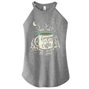 Give Me Coffee And Watch Me Smile I Coffee And Camping Gift Women's Perfect Tri Rocker Tank