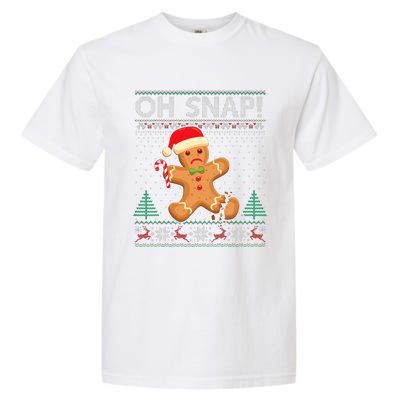 Gingerbread Man Cookie Ugly Sweater Oh Snap Christmas Garment-Dyed Heavyweight T-Shirt