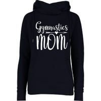 Gymnastics Mom Cute Gymnast Parent Womens Funnel Neck Pullover Hood