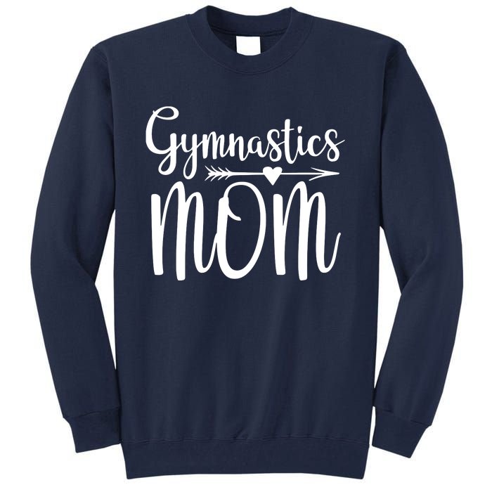 Gymnastics Mom Cute Gymnast Parent Tall Sweatshirt