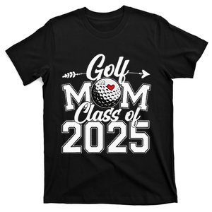 Golf Mom Class Of 2025 Graduation Senior Sport Fan Mama T-Shirt