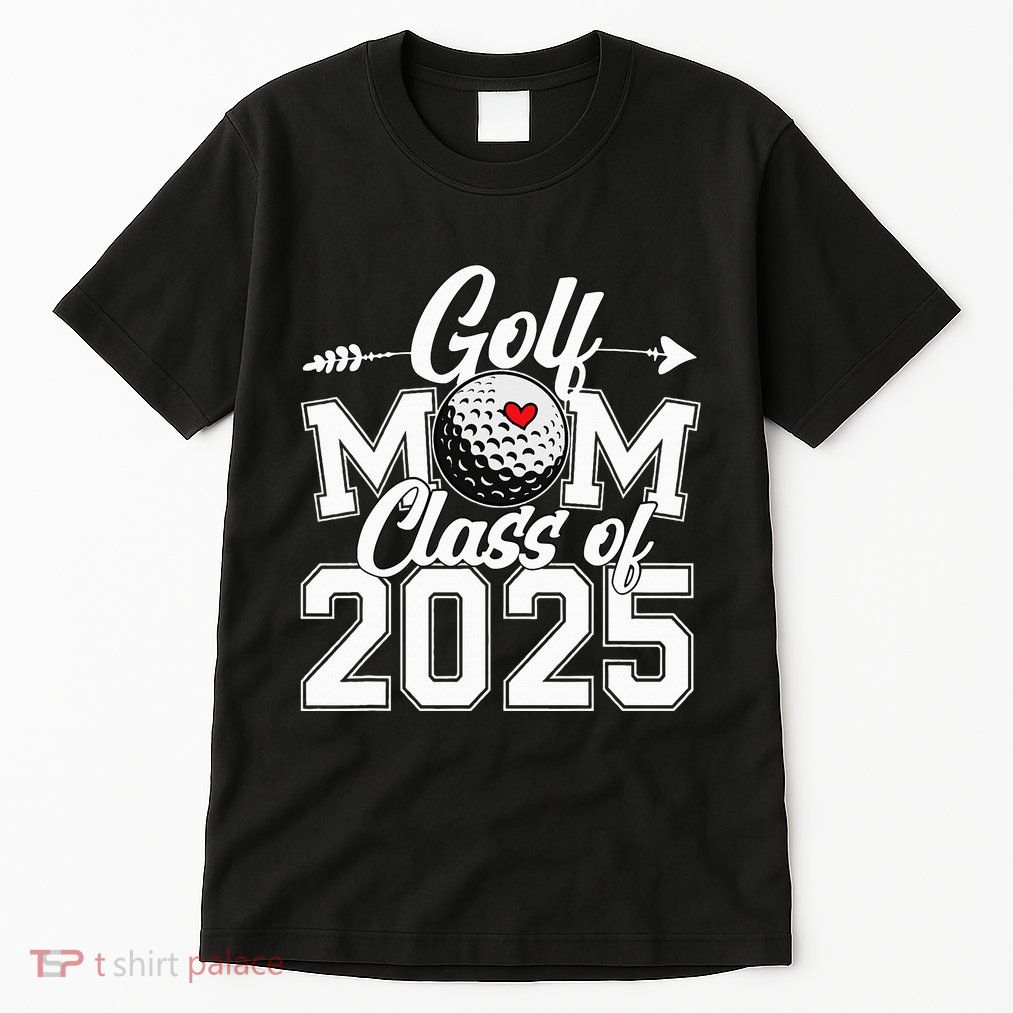 Golf Mom Class Of 2025 Graduation Senior Sport Fan Mama Tall T-Shirt