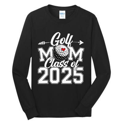 Golf Mom Class Of 2025 Graduation Senior Sport Fan Mama Tall Long Sleeve T-Shirt