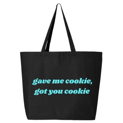 Gave Me Cookie Got You Cookie 25L Jumbo Tote