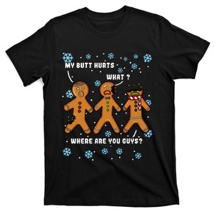 Gingerbread Man Cookie My Butt Hurts Funny Christmas T-Shirt