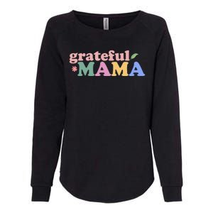 Grateful Mama Cute Mother's Day Gift Womens California Wash Sweatshirt