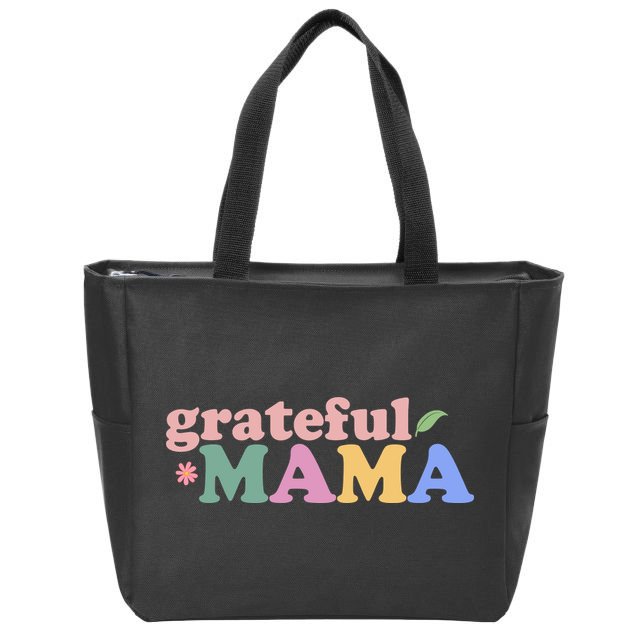 Grateful Mama Cute Mother's Day Gift Zip Tote Bag