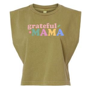 Grateful Mama Cute Mother's Day Gift Garment-Dyed Women's Muscle Tee