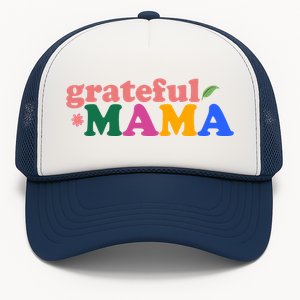 Grateful Mama Cute Mother's Day Gift Trucker Hat