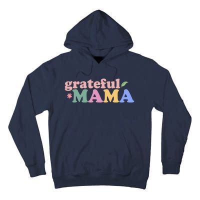 Grateful Mama Cute Mother's Day Gift Tall Hoodie