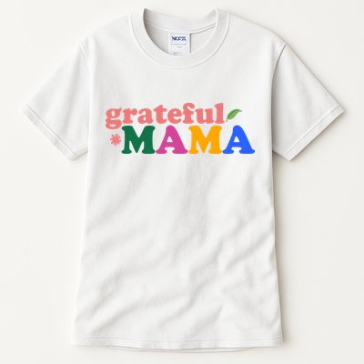 Grateful Mama Cute Mother's Day Gift Tall T-Shirt