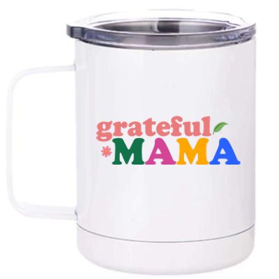 Grateful Mama Cute Mother's Day Gift 12 oz Stainless Steel Tumbler Cup