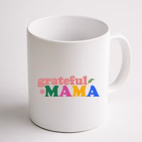 Grateful Mama Cute Mother's Day Gift Coffee Mug