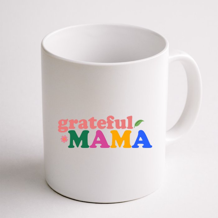 Grateful Mama Cute Mother's Day Gift Coffee Mug