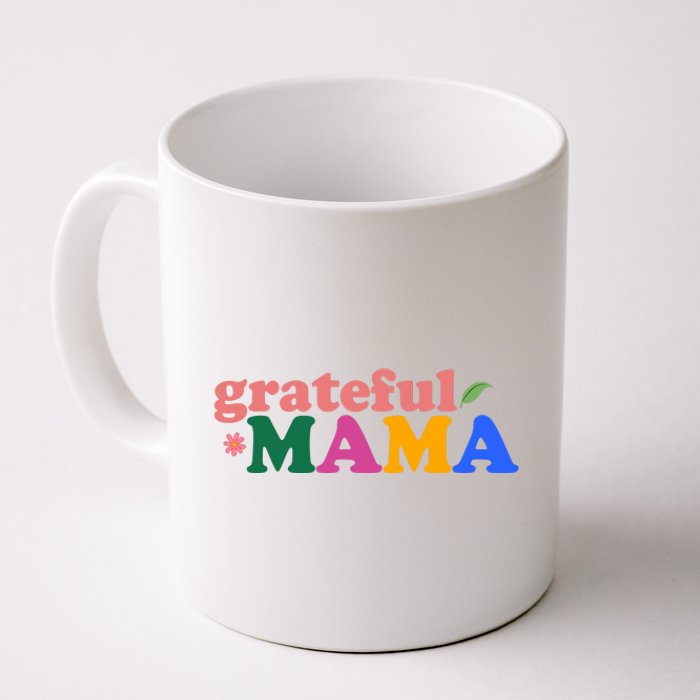 Grateful Mama Cute Mother's Day Gift Coffee Mug