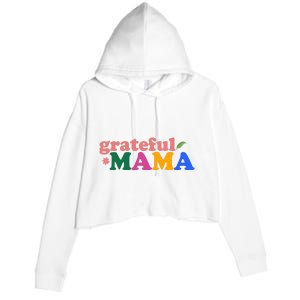 Grateful Mama Cute Mother's Day Gift Crop Fleece Hoodie