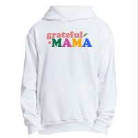 Grateful Mama Cute Mother's Day Gift Urban Pullover Hoodie